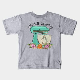 vintage kitchen baking design " bake someone happy" Kids T-Shirt